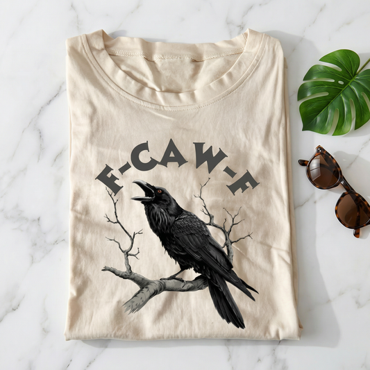 F-Caw-F Funny Crow T-shirt